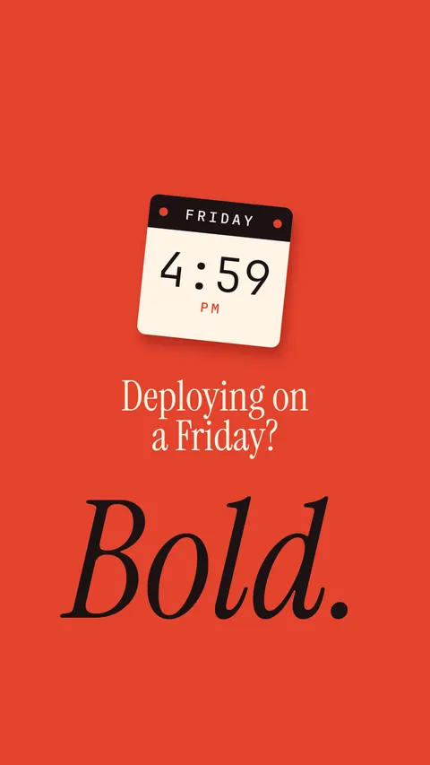 Deploying on a Friday? Bold., developer phone wallpaper