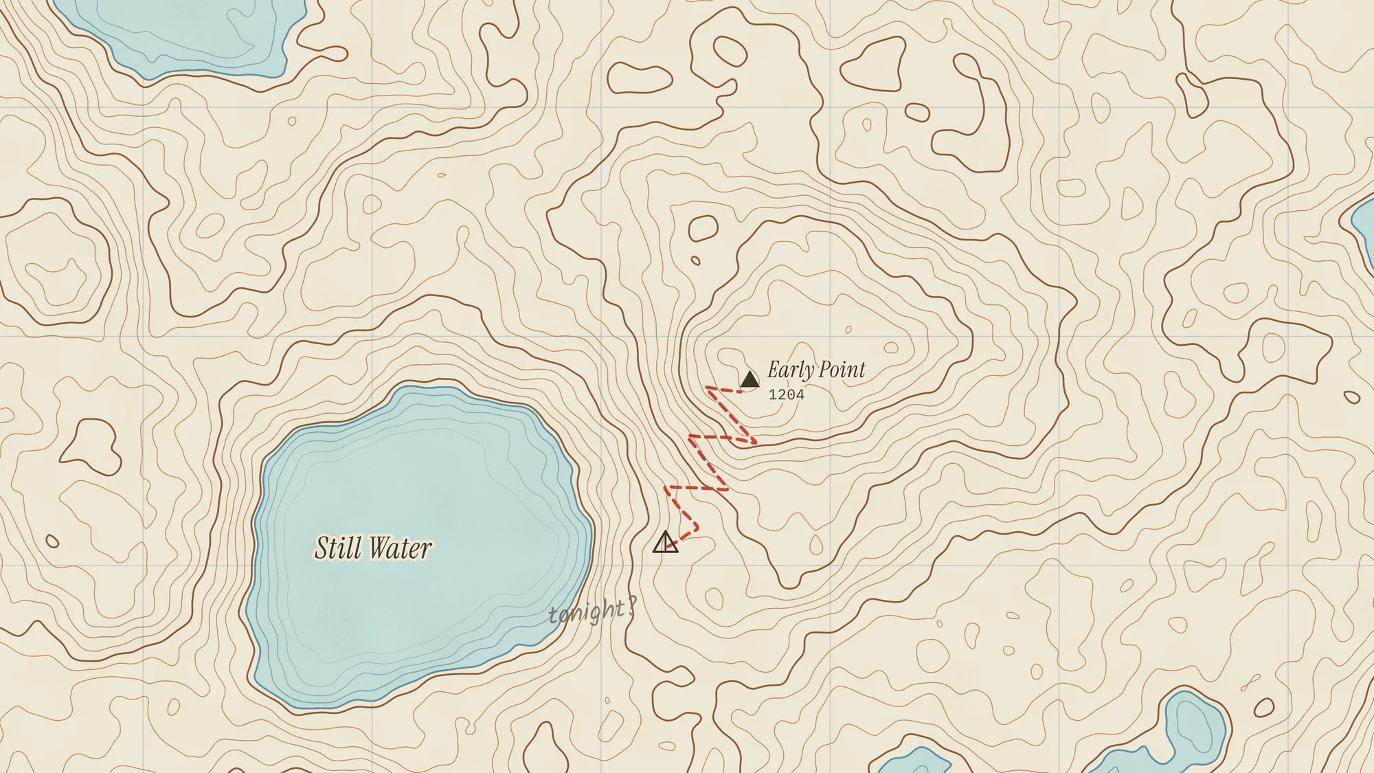 Night Map (Light): An invented hiking map with contour lines, a lake called Still Water, a switchback trail to Early Point and a pencilled "tonight?".