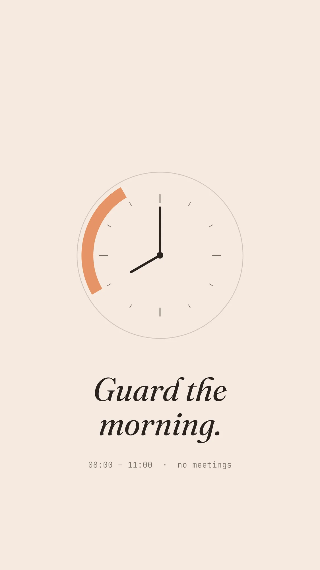Guard the Morning: A clock face with the eight-to-eleven block shaded in soft orange, above "Guard the morning." in italic serif.