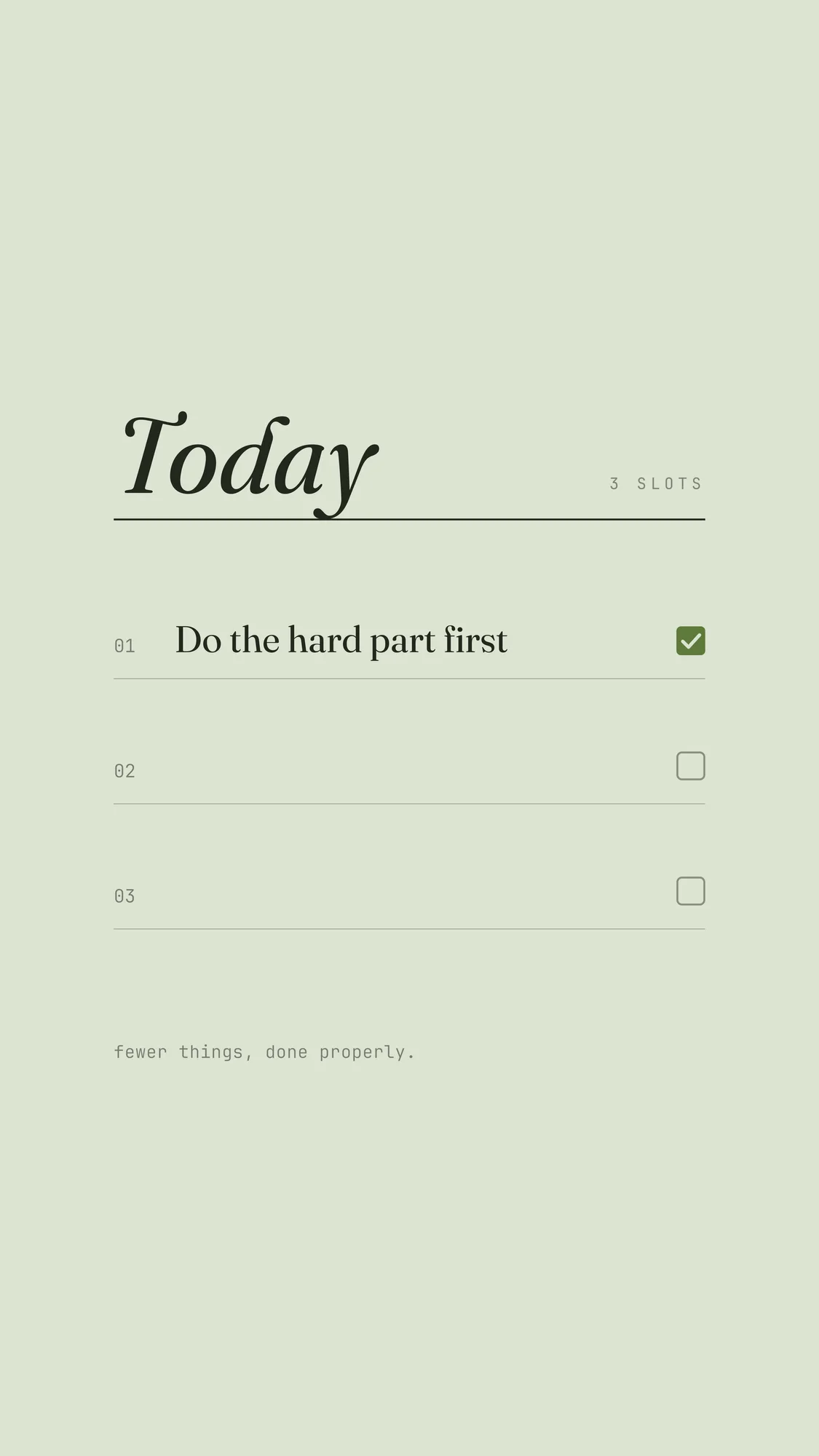 Today: Three Slots: A phone-sized daily planner on soft sage with three numbered slots, the first one ticked: do the hard part first.