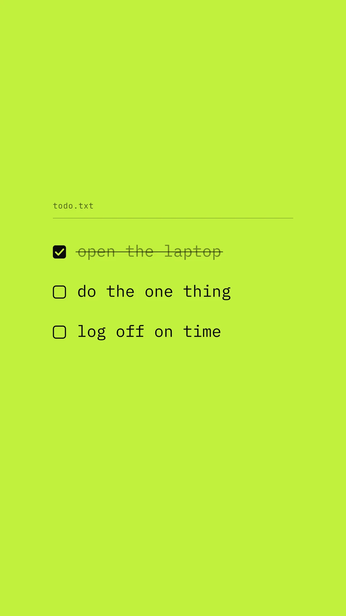 One Thing Checked: A lime phone wallpaper with a three-item todo.txt list, the first item ticked and struck through.