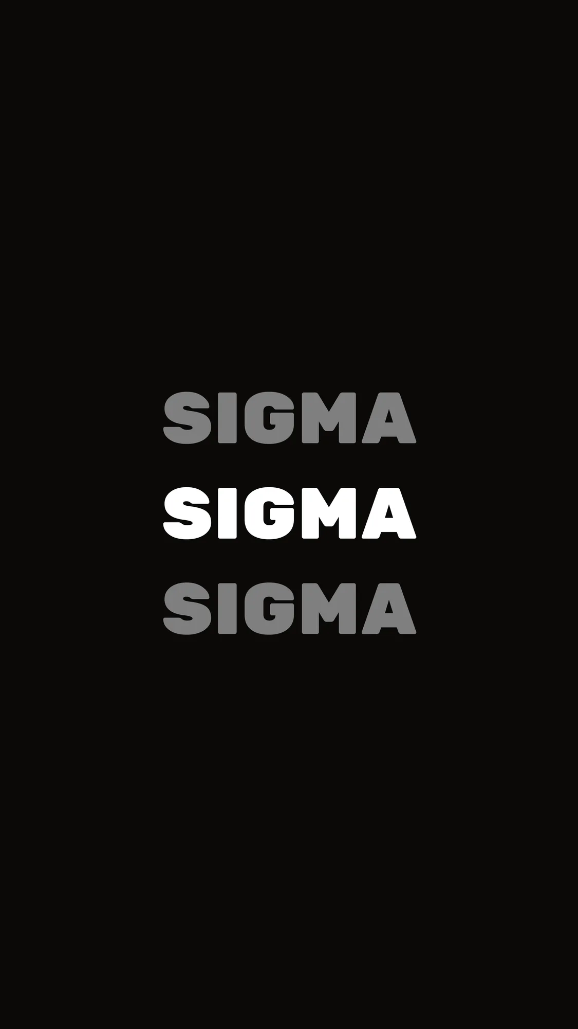 Sigma: Stacked heavyweight type in greyscale, made for a minimal black lock screen.