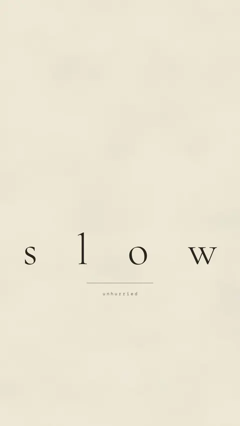 Slow (phone), typography phone wallpaper